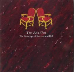 The Act-Ups : The Marriage Of Heaven And Hell